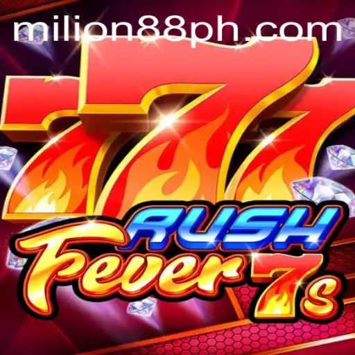RushFever7s: Dive into the Exciting World of High-Stakes Gaming with MILION88